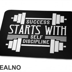 Success Starts With Self Discipline - Trening - Podloga za miš Success Starts With Self Discipline - Trening - Podloga za miš