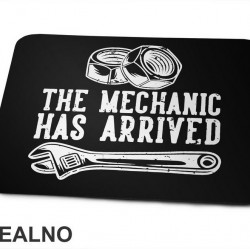 The Mechanic Has Arrived - Radionica - Majstor - Podloga za miš The Mechanic Has Arrived - Radionica - Majstor - Podloga za miš