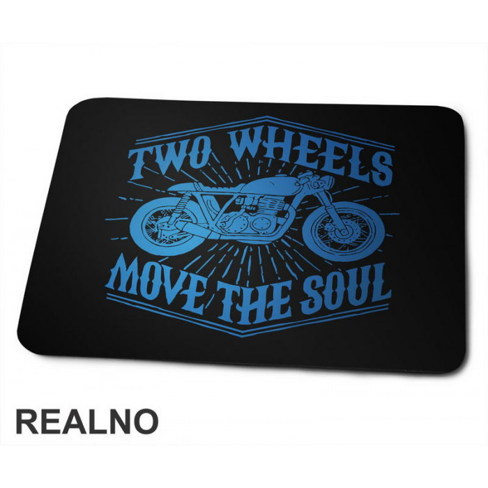 Two Wheels Move The Soul - Bluel - Blue - Motori - Podloga za miš
