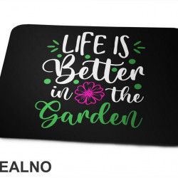 Life Is Better In The Garden - Pink Flower - Bašta i Cveće - Podloga za miš