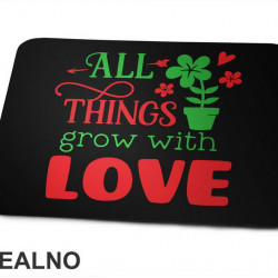 All Things Grow With Love - Green and Red - Bašta i Cveće - Podloga za miš