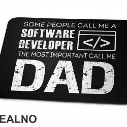 Some People Call Me A Software Developer, The Most Important Call Me Dad - Mama i Tata - Ljubav - Podloga za miš Some People Call Me A Software Developer, The Most Important Call Me Dad - Mama i Tata - Ljubav - Podloga za miš
