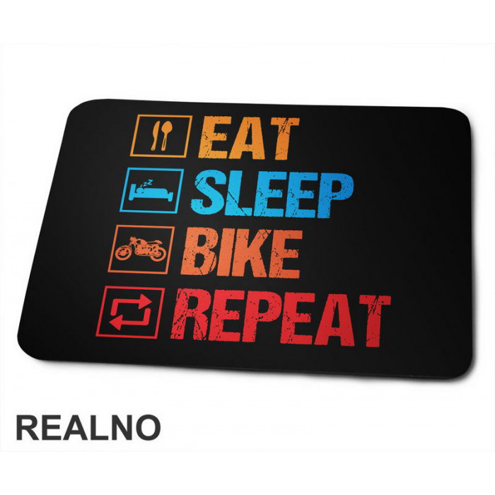 Eat, Sleep, Bike, Repeat - Colors - Symbols - Biciklovi - Bike - Podloga za miš
