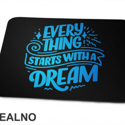 Everything Starts With A Dream - Blue - Motivation - Quotes - Podloga za miš
