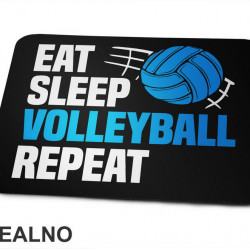 Eat, Sleep, Volleyball, Repeat - Odbojka - Sport - Podloga za miš