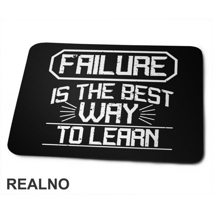 Failure Is The Best Way To Learn - Motivation - Quotes - Podloga za miš