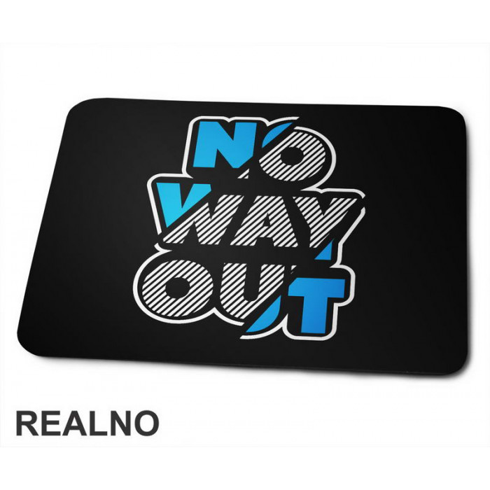 No Way Out - Quotes - Podloga za miš