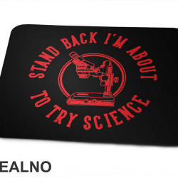 Stand Back I'm About To Try Science - Red - Geek - Podloga za miš