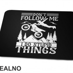 Don't Follow Me, I Do Stupid Things - Motori - Podloga za miš