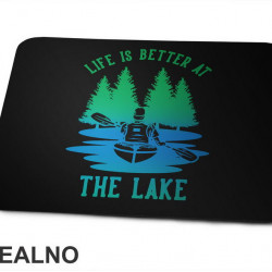 Life Is Better At The Lake - Green and Blue - Kampovanje - Priroda - Nature - Podloga za miš