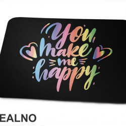 You Make Me Happy - Colors - Love - Ljubav - Podloga za miš You Make Me Happy - Colors - Love - Ljubav - Podloga za miš