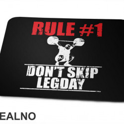 Rule #1 Don't Skip Legday - Trening - Podloga za miš Rule #1 Don't Skip Legday - Trening - Podloga za miš