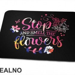 Stop And Smell The Flowers - Colors - Bašta i Cveće - Podloga za miš