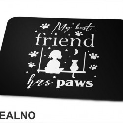 My Best Friend Has Paws - Mačke - Cat - Podloga za miš
