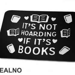 It's Not Hoarding If It's - Books - Čitanje - Knjige - Podloga za miš