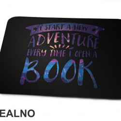 I Start A New Adventure Every Time I Open A Book - Colors  - Books - Čitanje - Knjige - Podloga za miš