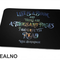 Life Is A Book And There Are A Thousand Pages I Have Not Yet Read - Will Herondale - Books - Čitanje - Knjige - Podloga za miš