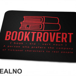 Booktrovert - A Person Who Prefers The Company Of Fictional Characters To Real People - Red - Books - Čitanje - Knjige - Podloga za miš