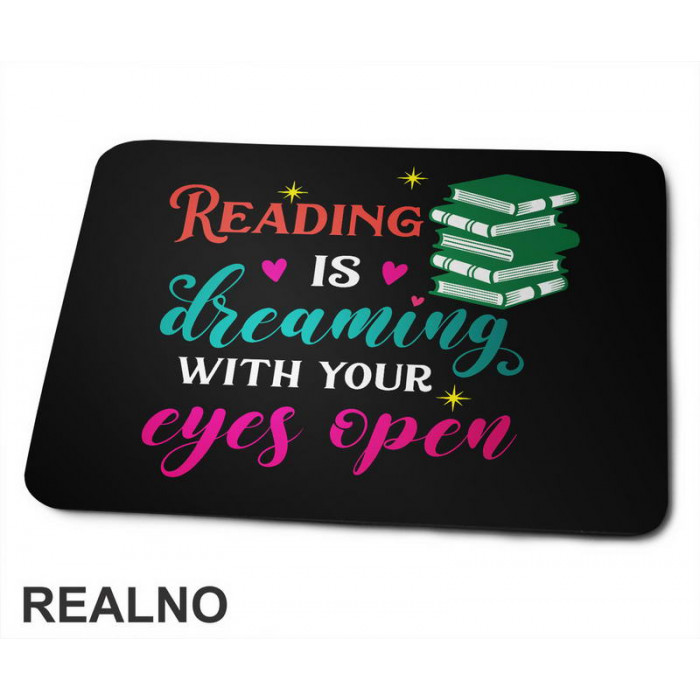 Reading Is Dreaming With Your Eyes Open - Books - Čitanje - Knjige - Podloga za miš