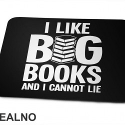 I Like BIG Books And I Cannot Lie - Books - Čitanje - Knjige - Podloga za miš