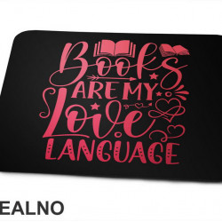 Books Are My Love Language - Red - Books - Čitanje - Knjige - Podloga za miš