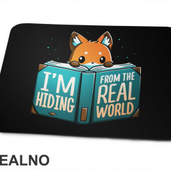 I'm Hiding From The Real World - Books - Čitanje - Knjige - Podloga za miš