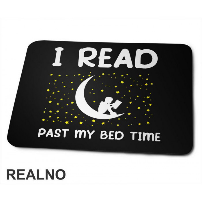 I Read Past My Bed Time - Books - Čitanje - Knjige - Podloga za miš