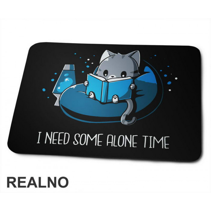 I Need Some Alone Time - Books - Čitanje - Knjige - Podloga za miš