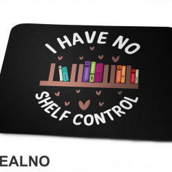 I Have No Shelf Control - Flying Hearts - Books - Čitanje - Knjige - Podloga za miš