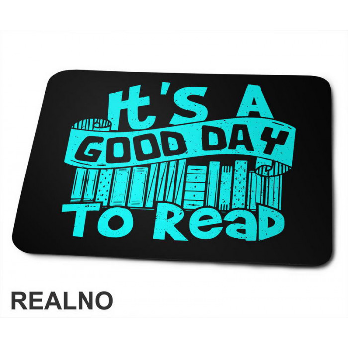 It's A Good Day To Read - Blue - Books - Čitanje - Knjige - Podloga za miš
