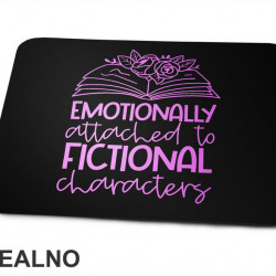Emotionally Attached To Fictional Characters - Pink - Books - Čitanje - Knjige - Podloga za miš