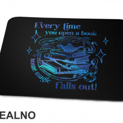 Every Time You Open A Book Some Magic Falls Out - Colors - Books - Čitanje - Knjige - Podloga za miš