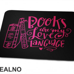 Books Are My Love Language - Pink - Books - Čitanje - Knjige - Podloga za miš