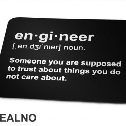 En - gi - neer Someone You Are Supposed To Trust About Things You Do Not Care About - Engineer - Podloga za miš