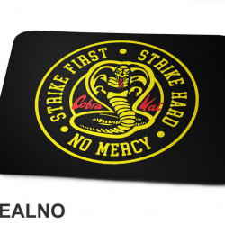 Strike First, Strike Hard No Mercy - Cobra Kai - Yellow And Red - Podloga za miš