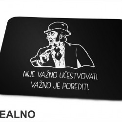Nije važno učestvovati. Važno je pobediti. - Sir Oliver - Alan Ford - Podloga za miš Nije važno učestvovati. Važno je pobediti. - Sir Oliver - Alan Ford - Podloga za miš