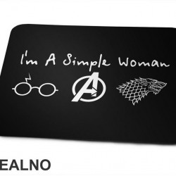 I'm A Simple Woman - Symbols Harry Potter, Avengers, Game Of Thrones - Geek - Podloga za miš