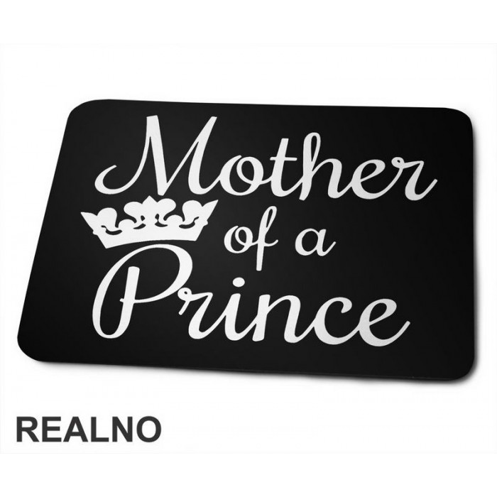 Mother Of A Prince - Mama i Tata - Ljubav - Podloga za miš