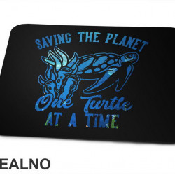 Saving The Planet One Turtle At A Time - Sea - More - Podloga za miš Saving The Planet One Turtle At A Time - Sea - More - Podloga za miš