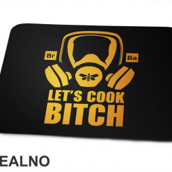 Let's Cook Bitch - Breaking Bad - Podloga za miš Let's Cook Bitch - Breaking Bad - Podloga za miš