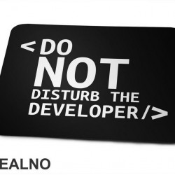Do Not Disturb The Developer - Geek - Podloga za miš