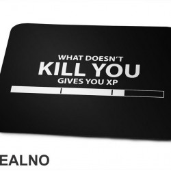 What Doesn't Kill You Gives You XP - Games - Podloga za miš What Doesn't Kill You Gives You XP - Games - Podloga za miš
