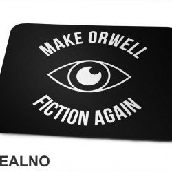 Make Orwell Fiction Again - Geek - Podloga za miš