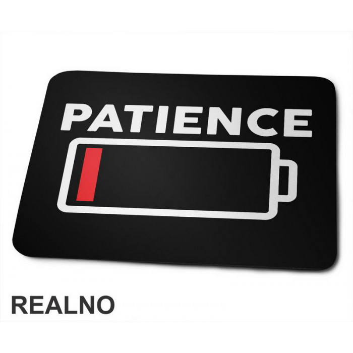 Patience - Low Battery - Humor - Podloga za miš