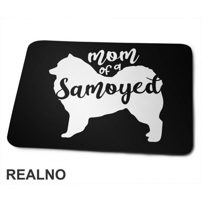 Mom Of A Samoyed - Silhouette - Samojed - Pas - Dog - Podloga za miš