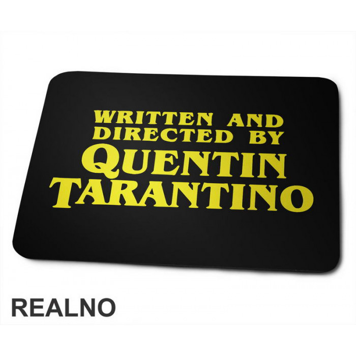 Written And Directed By Quentin Tarantino - Yellow - Podloga za miš
