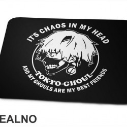 It's Chaos In My Head - Tokyo Ghoul - Podloga za miš It's Chaos In My Head - Tokyo Ghoul - Podloga za miš