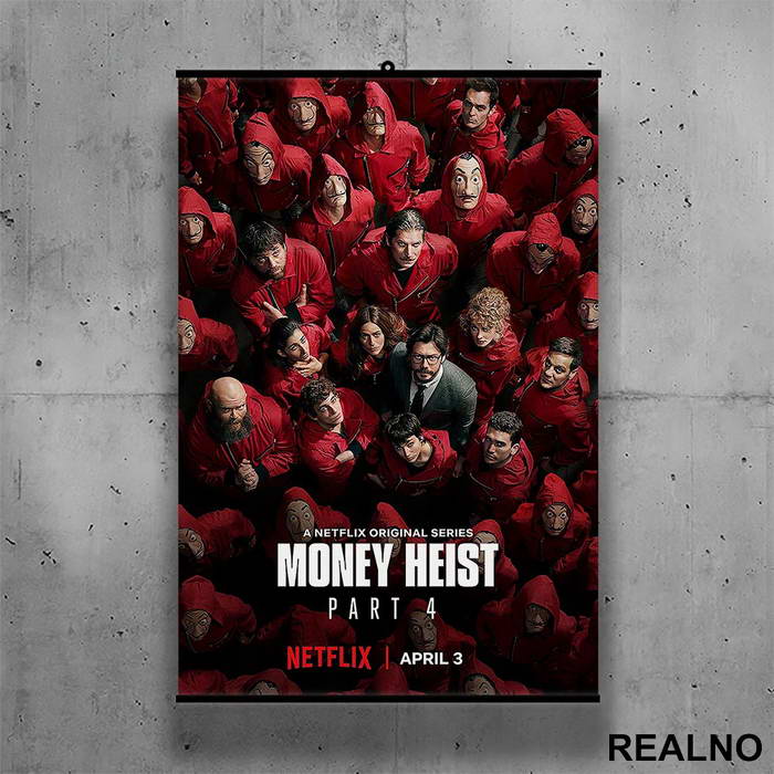 Part 4 - La Casa de Papel - Money Heist - Poster sa nosačem