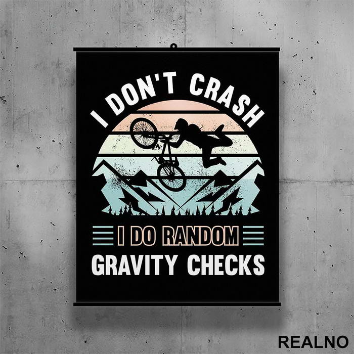 I Do Random Gravity Checks - Mountain Bikes - MTB - Poster sa nosačem