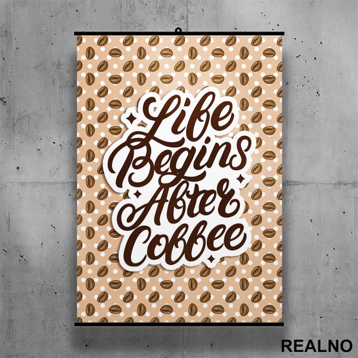 Life Begins After Coffee - Kafa - Poster